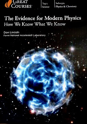 The Evidence for Modern Physics: How We Know What We Know