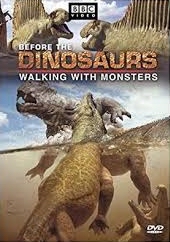 Before The Dinosaurs: Walking With Monsters