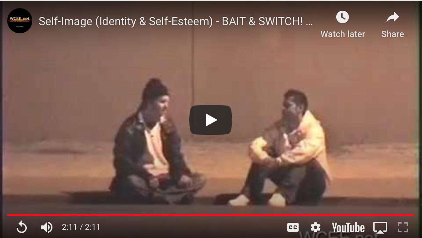 Self-Image (Identity & Self-Esteem) - BAIT & SWITCH! - 
WCEE.net comedy